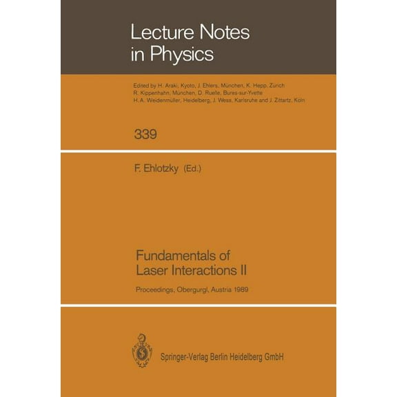 Lecture Notes in Physics Fundamentals of Laser Interactions II: Proceedings of the Fourth Meeting on Laser Phenomena Held at the Bundessportheim , Book 339, (Paperback)