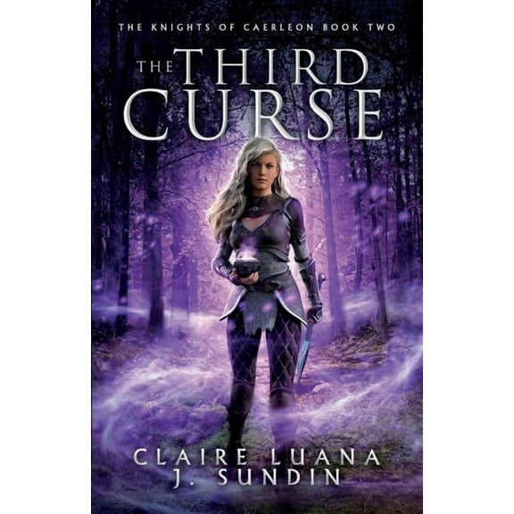 Knights of Caerleon The Third Curse: An Arthurian Legend Reverse Harem Romance, Book 2, (Paperback)