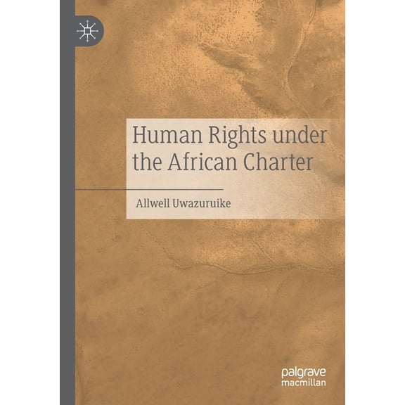 Human Rights Under the African Charter, (Paperback)
