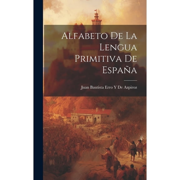 Alfabeto De La Lengua Primitiva De España (Hardcover)