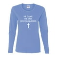 thumbnail image 2 of Wild Bobby, He Came He Saw He Conquered Inspirational/Christian Women Graphic Long Sleeve Tee, Light Blue, Medium, 2 of 6