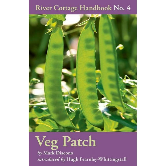 Veg Patch: River Cottage Handbook No.4