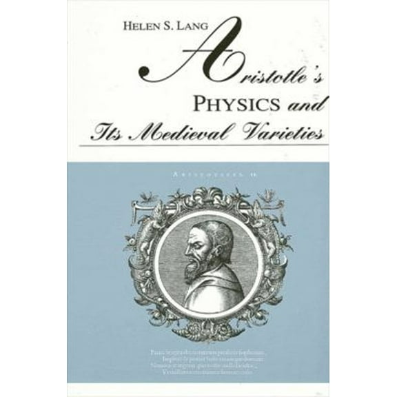 Pre-Owned Aristotle's Physics and Its Medieval Varieties (Hardcover) 0791410838 9780791410837