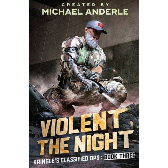 Kringle's Classified Ops Violent the Night, Book 3, (Paperback)