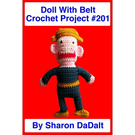 Doll With Belt Crochet Project #201 - eBook (Cricket Best Games For Android)