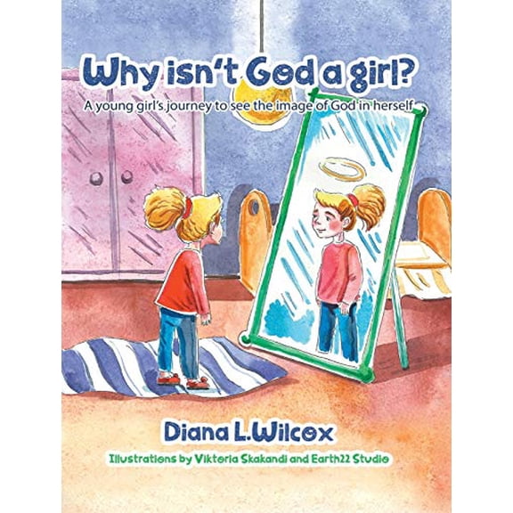 Pre-Owned Why Isn't God a Girl?: A Young Girl's Journey to See the Image of God in Herself (Hardcover) 1948181908 9781948181907