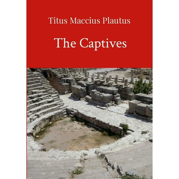 The Captives by Plautus, (Paperback)
