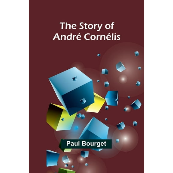 The Story of André Cornélis, (Paperback)