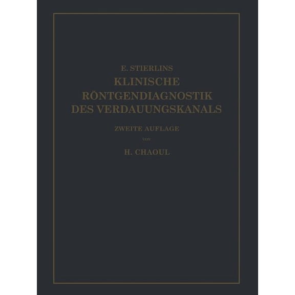 Klinische Röntgendiagnostik Des Verdauungskanals, (Paperback)