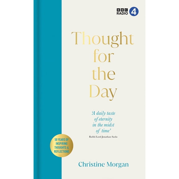Pre-Owned Thought for the Day: 50 Years of Fascinating Thoughts & Reflections from the World's Religious Thinkers (Hardcover) 1785947699 9781785947698