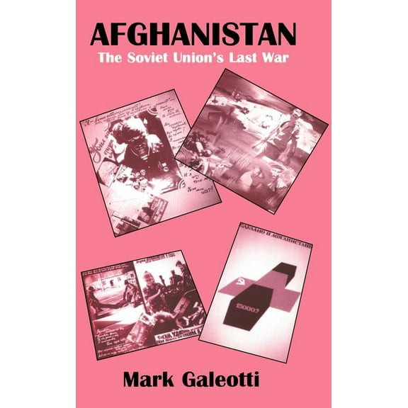 Afghanistan: The Soviet Union's Last War, (Hardcover)