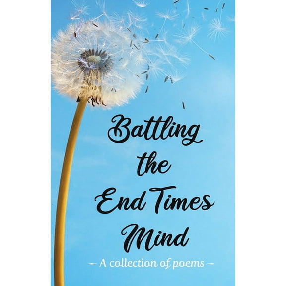 Battling the End Times Mind, (Paperback)