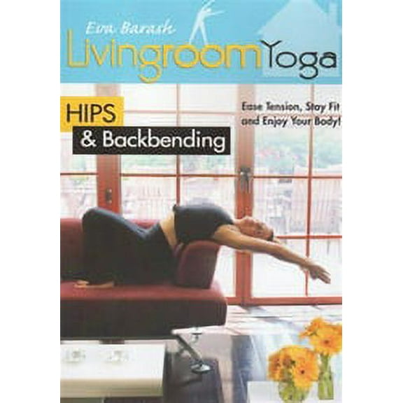 Livingroom Yoga Hips and Backbending DVD with Eva Barash