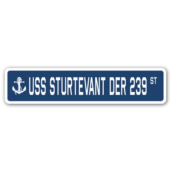 USS STURTEVANT DER 239 Street Sign us navy ship veteran sailor gift