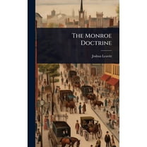 The Monroe Doctrine, (Hardcover)