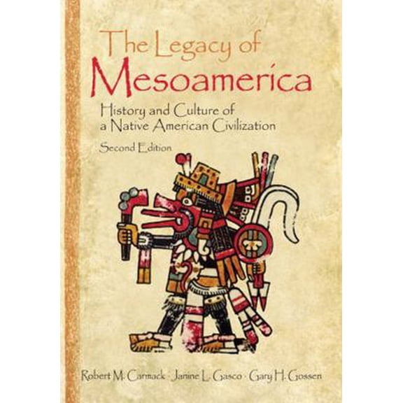 Pre-Owned The Legacy of Mesoamerica: History and Culture of a Native American Civilization (Paperback) 0130492922 9780130492920