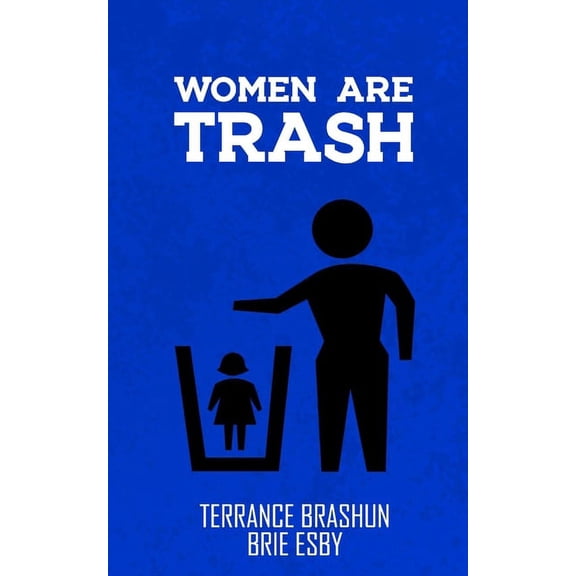 Women Are Trash (Paperback)