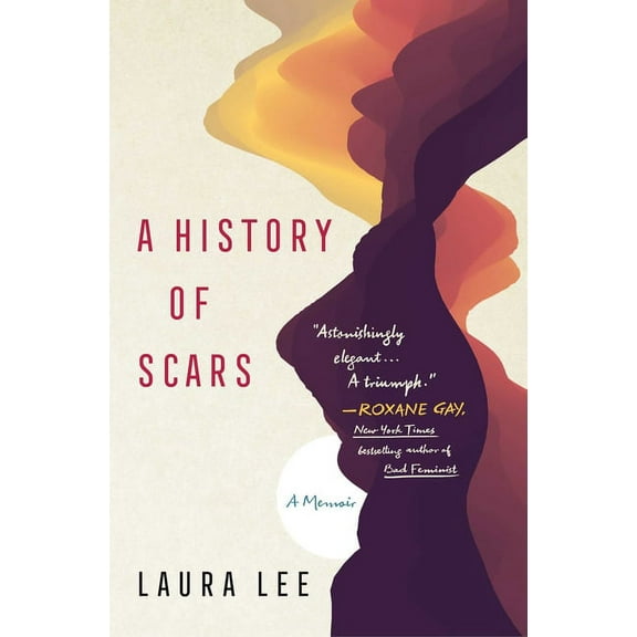 A History of Scars: A Memoir, (Paperback)