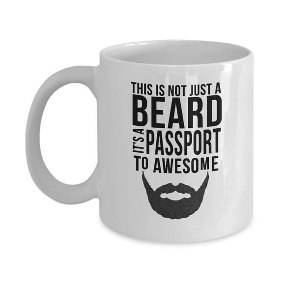 My Beard Is A Passport To Awesome Gift Present Coffee and Tea Mug