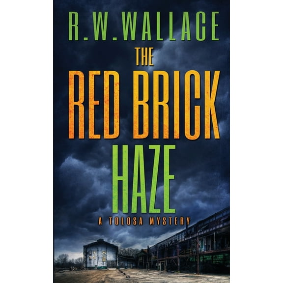 Tolosa Mysteries The Red Brick Haze: A Tolosa Mystery, Book 0, (Paperback)