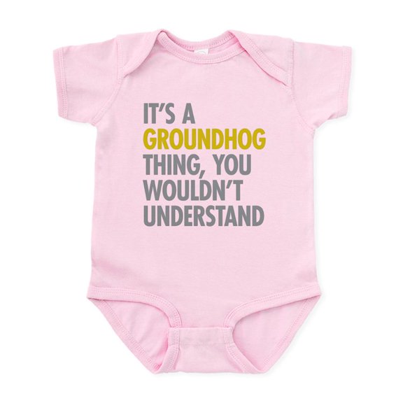CafePress - Its A Groundhog Thing Infant Bodysuit - Baby Light Bodysuit, Size Newborn - 24 Months