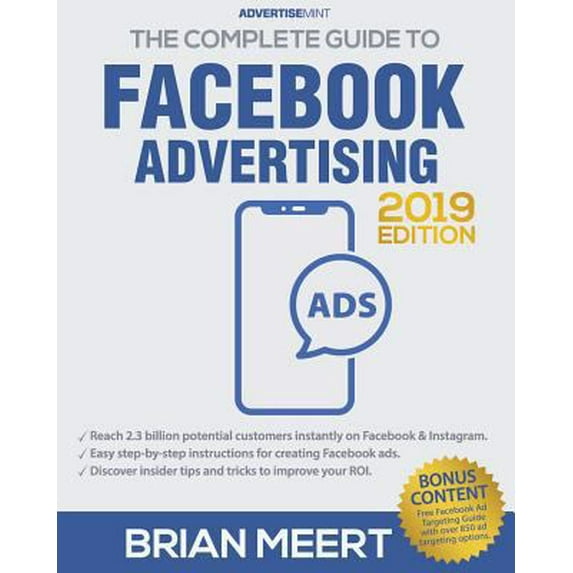 Pre-Owned The Complete Guide to Facebook Advertising (Paperback) 0999308408 9780999308400