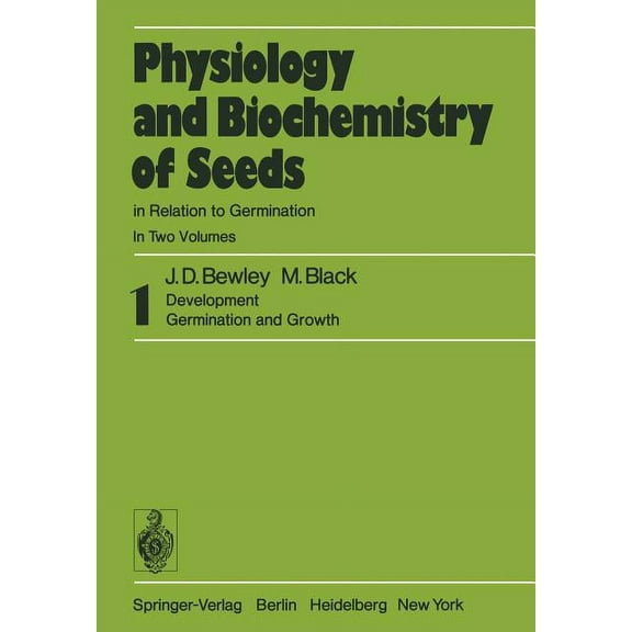 Physiology and Biochemistry of Seeds in Relation to Germination: 1 Development, Germination, and Growth, (Paperback)