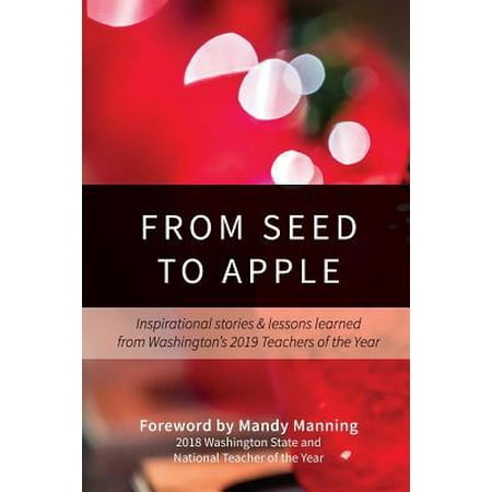 From Seed to Apple: Inspirational Stories & Lessons Learned from Washington's 2019 Teachers of the Year (Best Apple Products 2019)