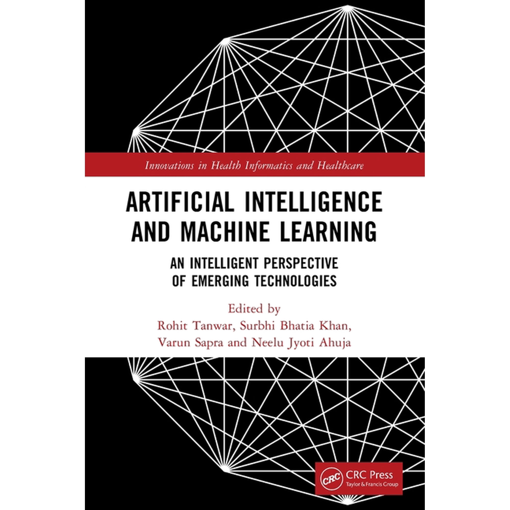 Innovations in Health Informatics and He Artificial Intelligence and Machine Learning: An Intelligent Perspective of Emerging Technologies (Paperback)