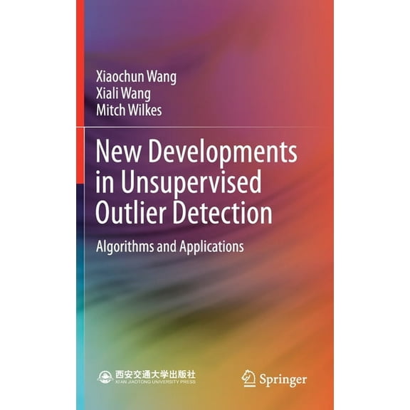 New Developments in Unsupervised Outlier Detection: Algorithms and Applications, (Hardcover)