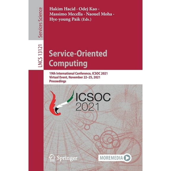 Service-Oriented Computing: 19th International Conference, Icsoc 2021, Virtual Event, November 22-25, 2021, Proceedings, (Paperback)