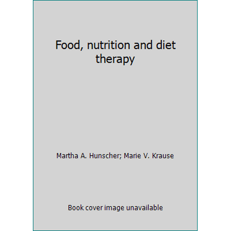 Food, nutrition and diet therapy [Hardcover - Used]