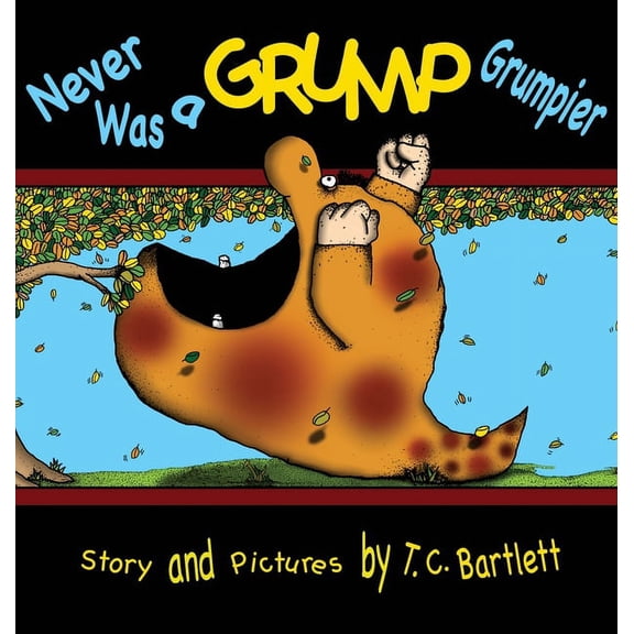 Never Was a Grump Grumpier, (Hardcover)