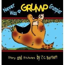 Never Was a Grump Grumpier, (Hardcover)