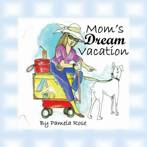 Mom's Dream Vacation, (Paperback)