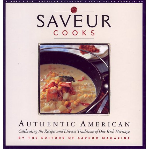 Pre-Owned Saveur Cooks Authentic American: Celibrating the Recipes and Diverse Traditions of Our Rich Heritage (Hardcover) 0811821609 9780811821605