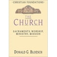 thumbnail image 1 of Pre-Owned The Church: Sacraments, Worship, Ministry, Mission (Christian Foundations) (Hardcover) 0830814167 9780830814169, 1 of 1
