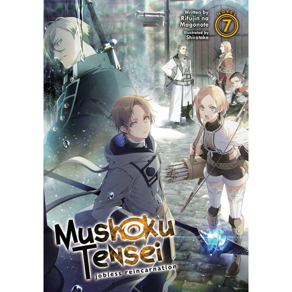 Mushoku Tensei Light Novel Reddit Mushoku Tensei: Jobless Reincarnation (Light Novel), 7: Mushoku Tensei