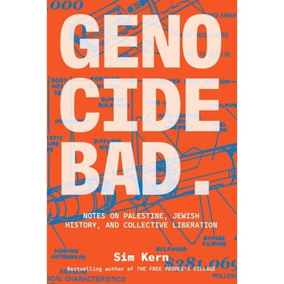 Pre-Owned Genocide Bad: Notes on Palestine, Jewish History, and Collective Liberation (Paperback) by Sim Kern