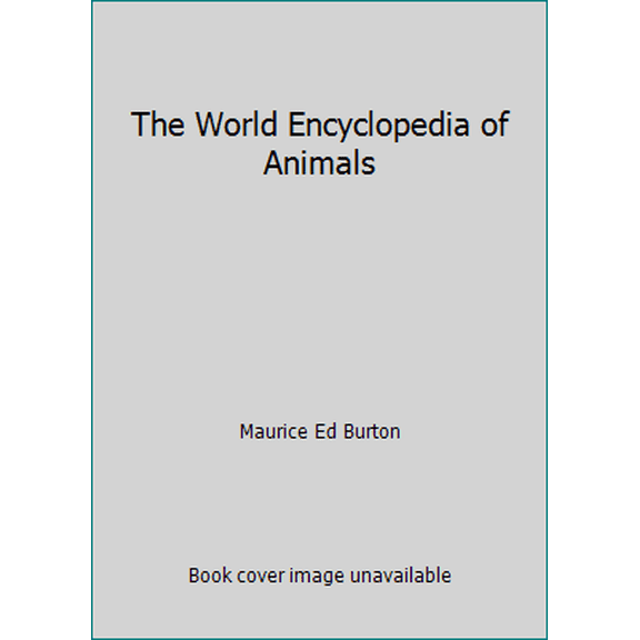 Pre-Owned The World Encyclopedia of Animals (Hardcover) 0529044773 9780529044778