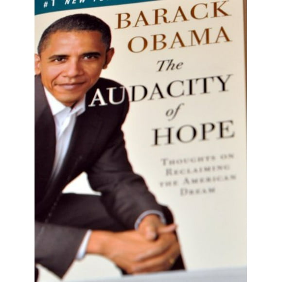 The Audacity of Hope : Thoughts on Reclaiming the American Dream (Paperback)
