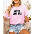 thumbnail image 3 of Hit The Dang Ball Shirt for Women Distressed Sporty Baseball Tee for Adults and Teens Pink Shirt Adult Medium, 3 of 4