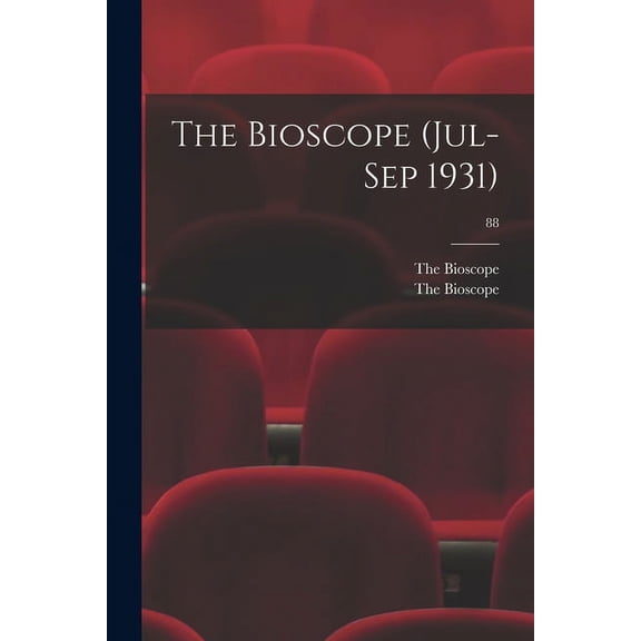 The Bioscope (Jul-Sep 1931); 88, (Paperback)