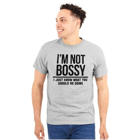 I'm Not Bossy I Just Know Funny Boss Men's Graphic T Shirt Tees Brisco Brands L