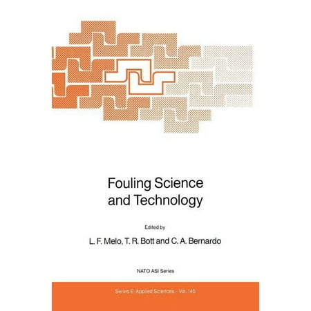 NATO Science Series E: Fouling Science and Technology Book 145 (Paperback)