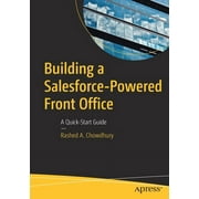 Building a Salesforce-Powered Front Office: A Quick-Start Guide (Paperback)