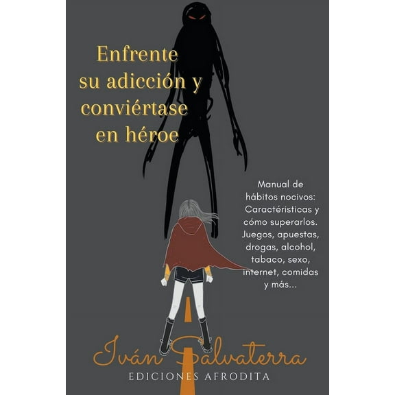 Enfrente su Adicción y Conviértase en Héroe, (Paperback)