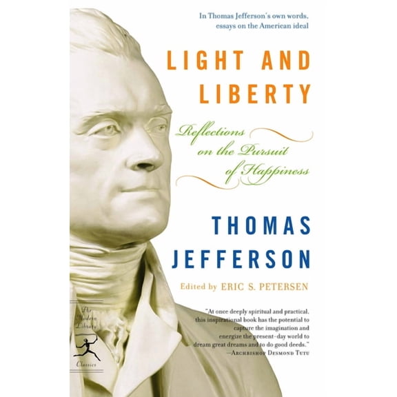 Modern Library Classics Light and Liberty: Reflections on the Pursuit of Happiness, (Paperback)