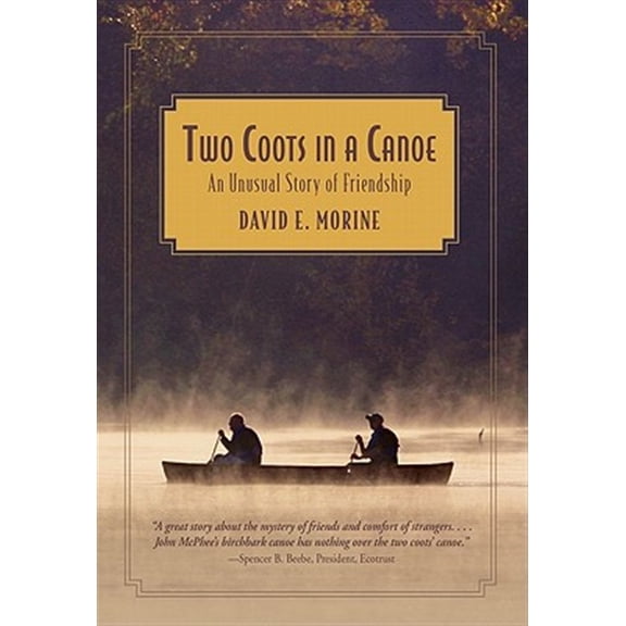Pre-Owned Two Coots in a Canoe: An Unusual Story Of Friendship (Paperback) 0762770368 9780762770366