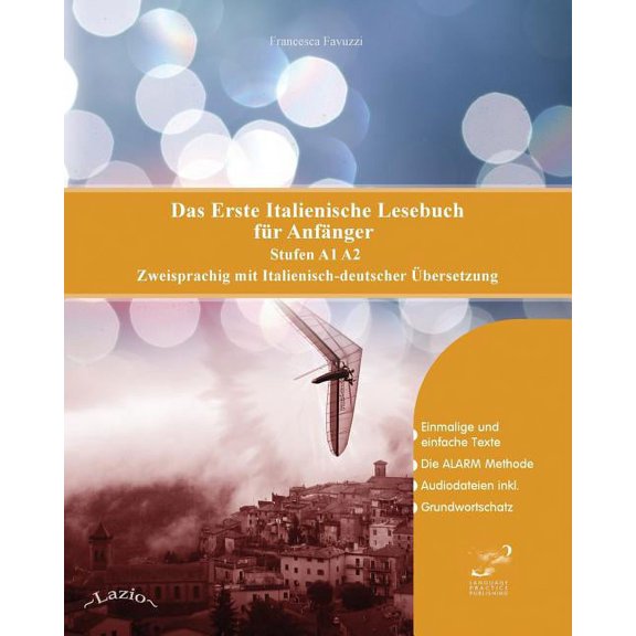 Gestufte Italienische Lesebücher Das Erste Italienische Lesebuch für Anfänger: Stufen A1 A2 Zweisprachig mit Italienisch-deutscher Übersetzung, Book 1, (Paperback)